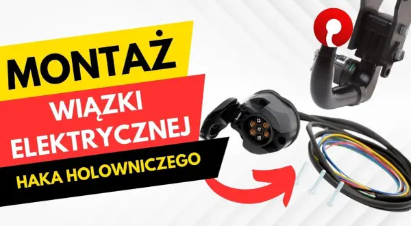 Montaż wiązki elektrycznej haka - uniknij błędów i oszczędź czas