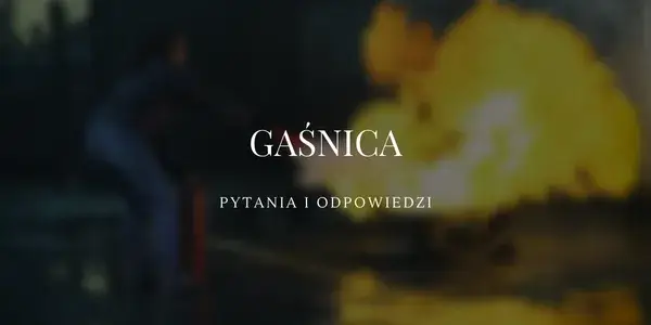 Co można gasić gaśnicą proszkową? Kluczowe informacje i ostrzeżenia
