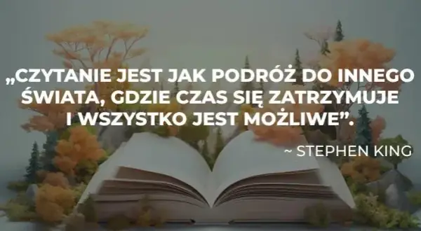 Dlaczego warto czytać książki? 10 inspirujących cytatów