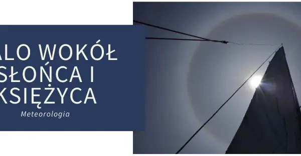 Halo zjawisko co zapowiada: jak przewidzieć zmiany pogody?