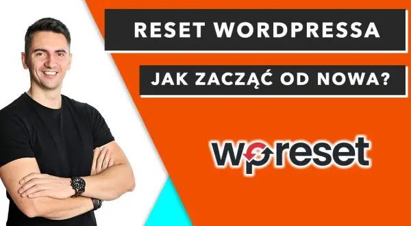 Jak zresetować WordPress i uniknąć utraty danych - krok po kroku