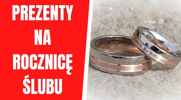 Najlepsze pomysły na prezent na rocznicę ślubu, które zachwycą
