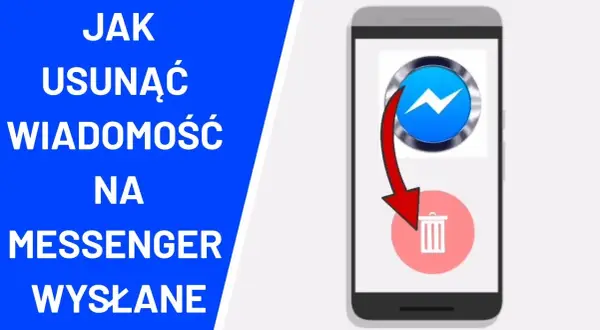 Dlaczego nie możesz usunąć wiadomości na Messengerze? Sprawdź proste rozwiązania