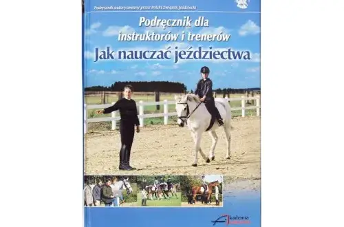 Jak nauczać jeździectwa: skuteczne metody i plany treningowe