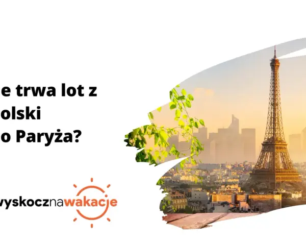 Ile trwa lot do Francji? Poznaj zaskakujące różnice czasowe