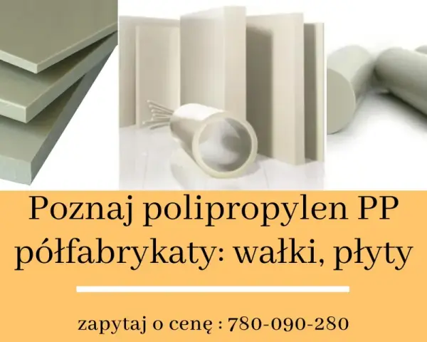 Płyty, wałki i rury z polipropylenu PP.