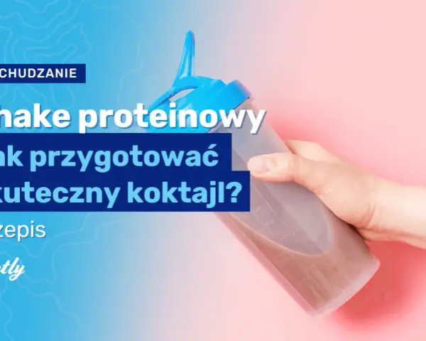 Shake proteinowy co daje - poznaj korzyści dla mięśni i odchudzania