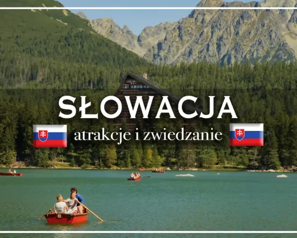Słowacja atrakcje przy granicy z polską: malownicze jezioro z łódkami, otoczone lasem i górami, z widocznym hotelem.