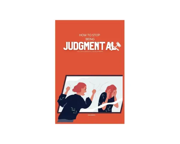 A woman yells at her reflection, which looks distressed. The cover reads "How to Stop Being Judgmental.