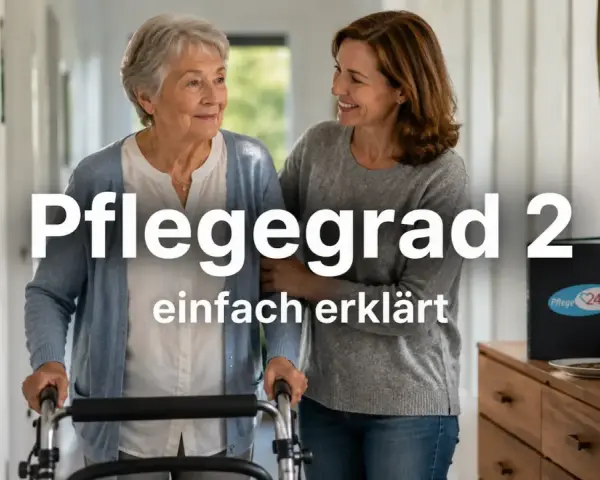 Eine ältere Frau mit einem Gehwagen wird von einer jüngeren Frau gestützt. Der Text "Pflegegrad 2 einfach erklärt" ist prominent platziert.