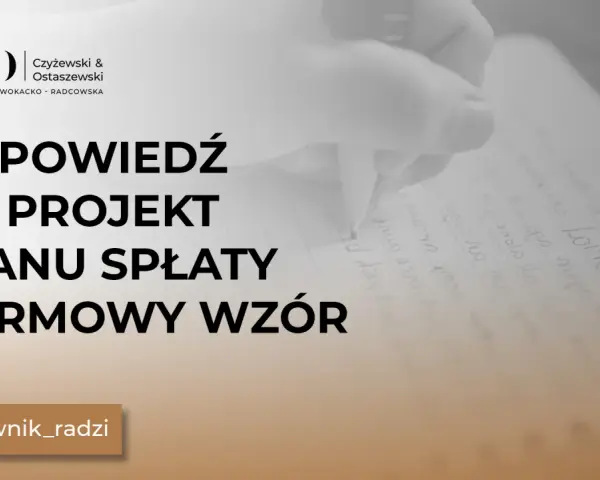 Odpowiedź na projekt planu spłaty - darmowy wzór. Stanowisko wierzyciela w sprawie planu spłaty. #prawnik_radzi