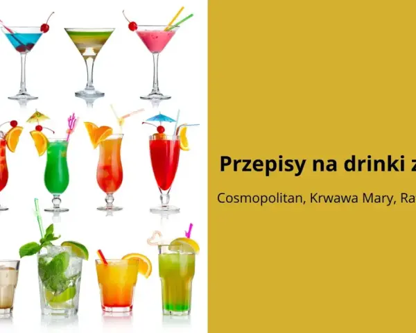 Dobre drinki przepisy: Barmanem w domu? To prostsze niż myślisz!