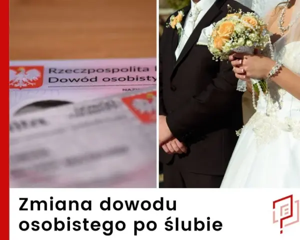 Dowód po ślubie: Ile masz czasu na wymianę? Uniknij grzywny!