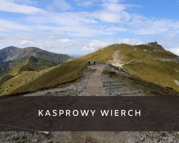 Ile km ma szlak na Kasprowy Wierch? Poznaj najpopularniejsze trasy