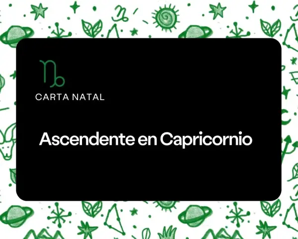 Carta Natal: Ascendente en Capricornio. Símbolo de Capricornio y elementos astrológicos sobre fondo verde.