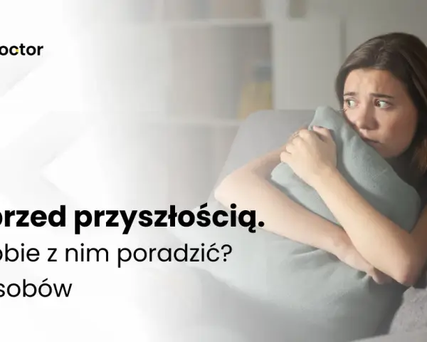 Lęk przed życiem: objawy psychiczne i fizyczne. Jak sobie radzić?