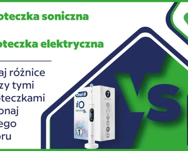Szczoteczka soniczna, elektryczna czy manualna? Wybierz idealną!