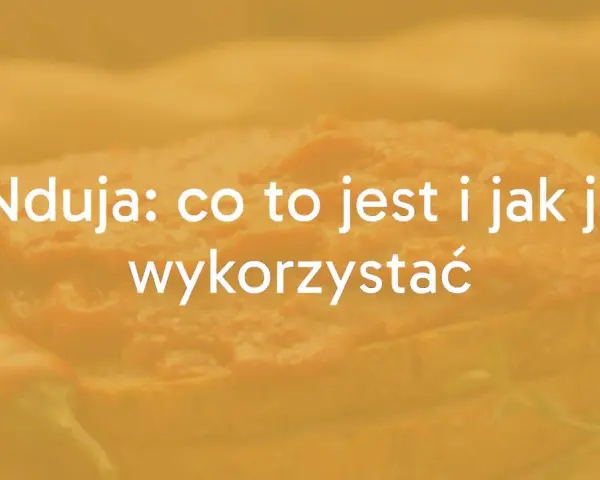Nduja: co to jest i jak ją wykorzystać. Pikantna pasta z papryki i wieprzowiny na chlebie.