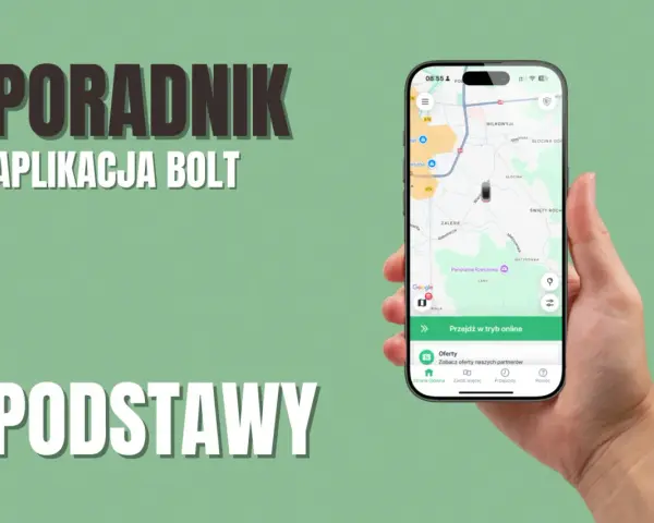Poradnik podstawy aplikacji Bolt. Zobacz, jak zdobyć bolt bonusy dla kierowców i zwiększyć swoje zarobki.