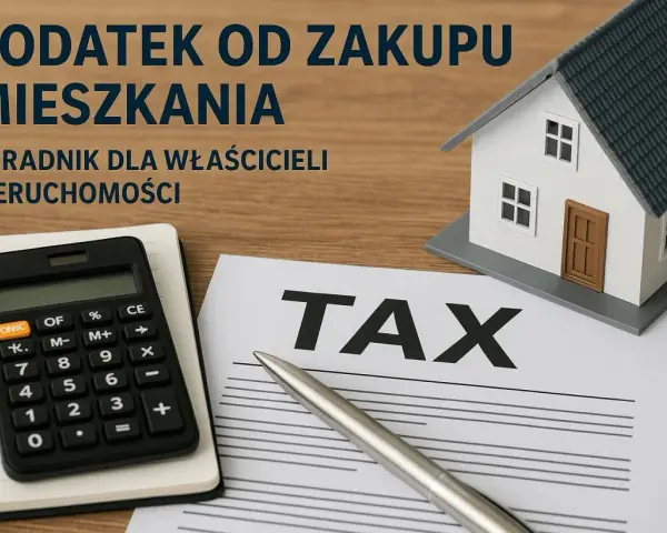 Podatek od kupna mieszkania: poradnik dla właścicieli nieruchomości. Kalkulator, długopis i model domu na drewnianym tle.