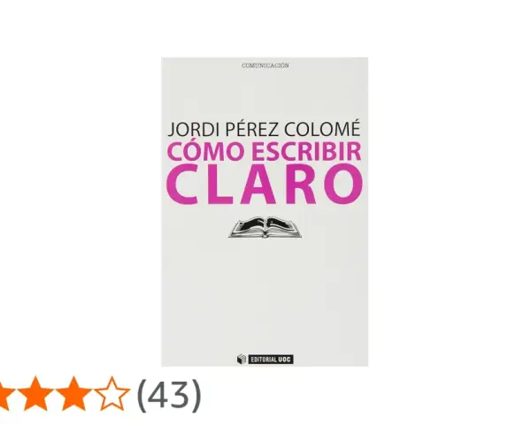 Libro "Cómo escribir claro" de Jordi Pérez Colomé, con una ilustración de un libro abierto.