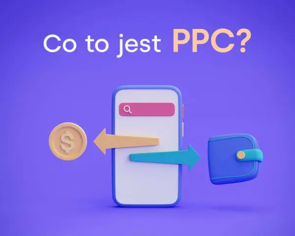 Grafika ilustruje koncepcję reklamy PPC: moneta z dolarem, strzałki i portfel obok telefonu.
