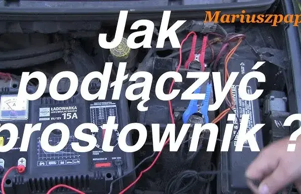 Jak podłączyć prostownik? Bezpieczne ładowanie akumulatora krok po kroku