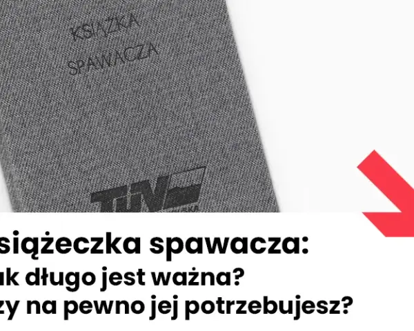 Uprawnienia spawacza ile ważne? Sprawdź, jak je przedłużyć i uniknąć problemów