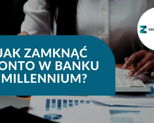 Millennium: Zamknij konto bez problemów poradnik krok po kroku