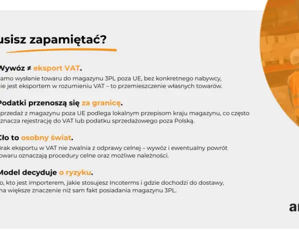 Ważne informacje o VAT: wywóz to nie eksport, podatki za granicę, cło i ryzyko. Magazyn 3PL poza UE.