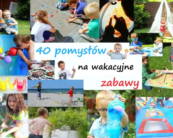 Co zrobić z dzieckiem w wakacje? Skarbnica pomysłów na lato!