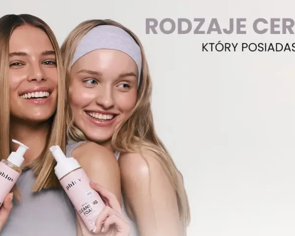 Jak rozpoznać swój typ cery i uniknąć błędów w pielęgnacji