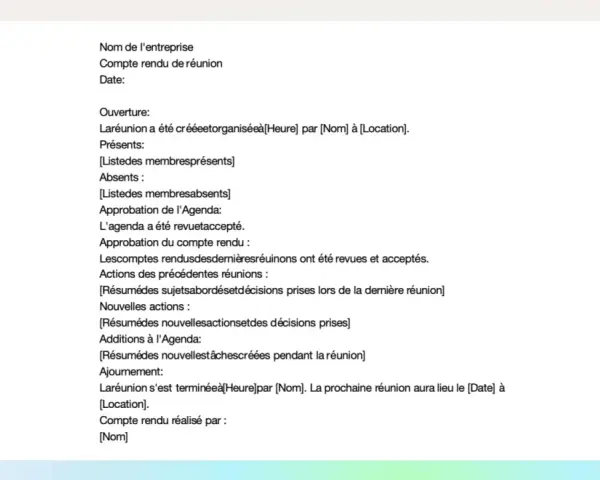 Modèle compte rendu réunion : ouverture, présents, absents, approbation agenda et compte rendu, actions, nouvelles actions, ajournement et prochaines étapes.