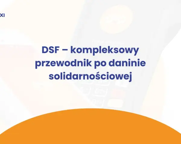 DSF – kompleksowy przewodnik po daninie solidarnościowej. Nexi wspiera płatności.