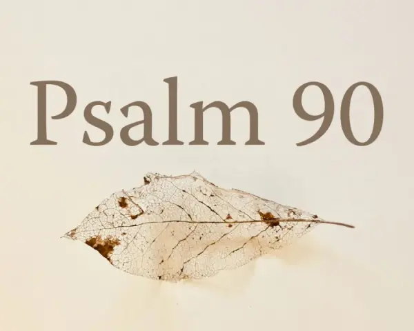 Ein Skelettblatt liegt unter dem Text "Psalm 90". Es erinnert an die Vergänglichkeit des Lebens, wie in Psalm 90 Vers 5 beschrieben.