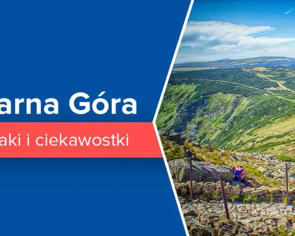 Czarna Góra - co to za góry i jakie mają niezwykłe cechy?
