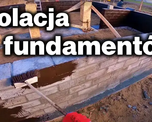 Jak zrobić izolację fundamentów, aby uniknąć kosztownych problemów z wilgocią