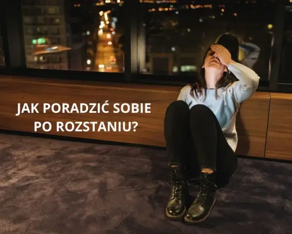 Jak poradzić sobie ze zdradą i rozstaniem - skuteczne strategie wsparcia