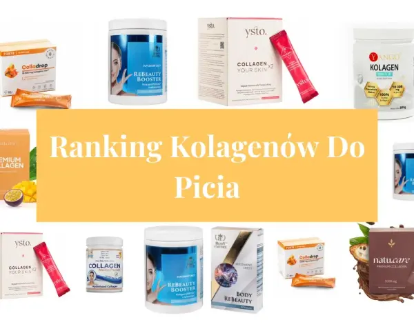 Ranking kolagenów do picia: Collagendrop, Rebeauty Booster, Yango Kolagen, Yst. Collagen, Natu.care. Wybierz najlepszy dla siebie!