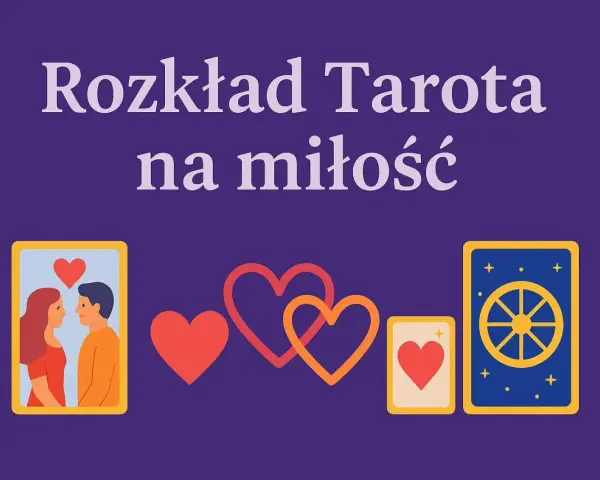 Rozkład tarota na miłość: karty z zakochana parą, sercami i kołem fortuny.