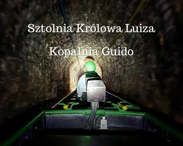 Podróż kolejką w kopalni Guido, przez Sztolnię Królowa Luiza. Niezwykły spływ w głąb ziemi.