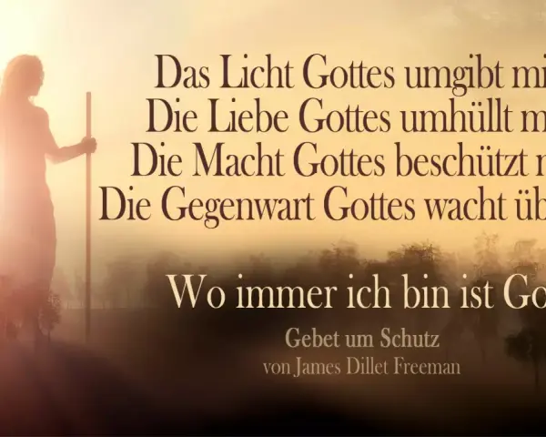 Silhouette einer Person mit Stab im Sonnenlicht. Text: "Das Licht Gottes umgibt mich. Die Liebe Gottes umhüllt mich. Die Macht Gottes beschützt mich. Die Gegenwart Gottes wacht über mir. Wo immer ich bin ist Gott." Kraftvolle Gebete.
