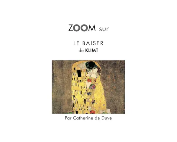 Le Baiser de Klimt, une œuvre emblématique, capture un couple enlacé dans une étreinte passionnée, drapé de motifs dorés et colorés.