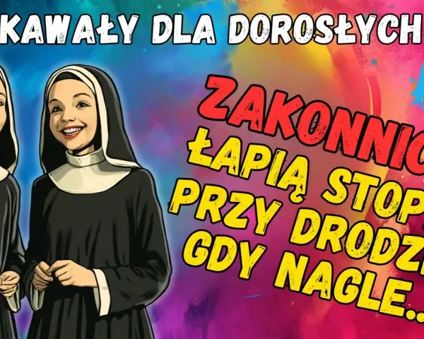 Najlepsze kawały o zakonnicy, które rozbawią każdego do łez