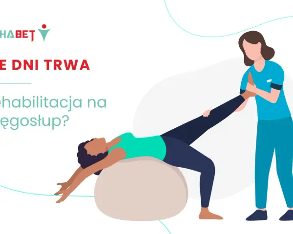 Kiedy rehabilitacja po operacji kręgosłupa? Poznaj kluczowe etapy i czas trwania