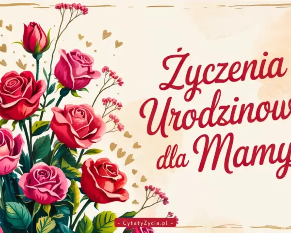 Bukiet róż i tekst "Życzenia Urodzinowe dla Mamy". Inspiracja, jak napisać życzenia urodzinowe.