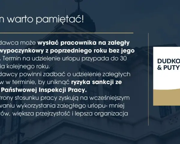 Pamiętaj, że zaległy urlop wypoczynkowy z poprzedniego roku należy wykorzystać do 30 września kolejnego roku, by uniknąć sankcji.