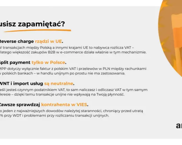 Co musisz zapamiętać? Reverse charge w UE, split payment tylko w Polsce. WNT i import usług neutralne. Zawsze sprawdzaj kontrahenta w VIES.