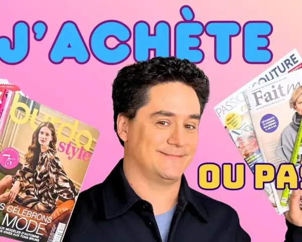 Un homme souriant tient plusieurs magazines de couture, avec le texte "J'ACHÈTE ! OU PAS ..." en arrière-plan.