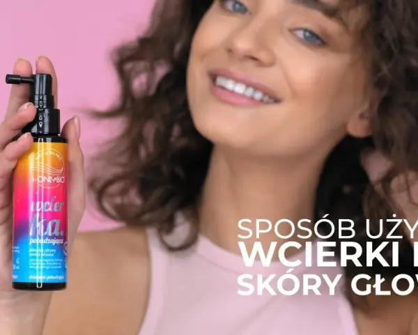OnlyBio: Jak prawidłowo stosować wcierkę dla max efektów?